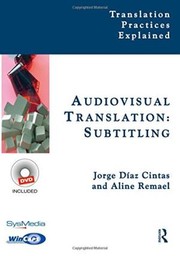 Audiovisual translation : subtitling. - 1. ed. by Jorge Díaz Cintas, Aline Remael