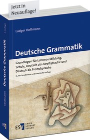 Cover of: Deutsche Grammatik. Grundlagen für Lehrerausbildung, Schule, Deutsch als Zweitsprache und Deutsch als Fremdsprache