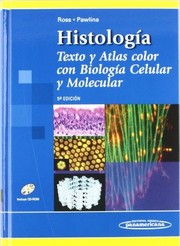 Cover of: Histología : texto y atlas color con biología celular y molecular. - 5. ed.