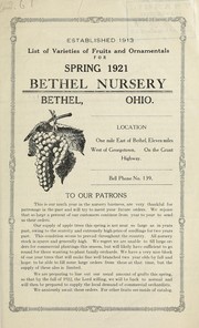 Cover of: List of varieties of fruits and ornamentals for spring 1921 by Bethel Nursery
