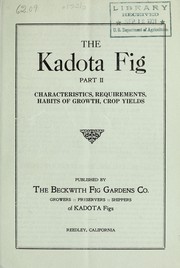 Cover of: The Kadota fig: Part II : characteristics, requirements, habits of growth, crop yields