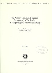 Cover of: The woody bamboos (Poaceae:Bambuseae) of Sri Lanka: a morphological-anatomical study