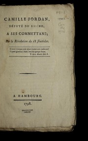 Cover of: Camille Jordan, de pute  du Rho ne, a   ses commettans, sur la re volution du 18 fructidor