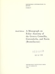 Cover of: A monograph on foliar anatomy of the genera Connellia, Cottendorfia, and Navia (Bromeliaceae)