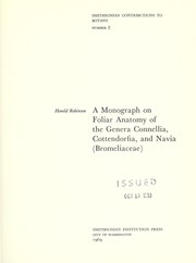 Cover of: A monograph on foliar anatomy of the genera Connellia, Cottendorfia, and Navia (Bromeliaceae) by Harold Ernest Robinson, Harold Ernest Robinson