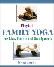 Cover of: Playful Family Yoga: For Kids, Parents and Grandparents by 