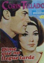 Cover of: Dime que no llegué tarde by 