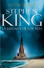 Cover of: La torre oscura II : la llegada de los tres. - 2. ed. by 