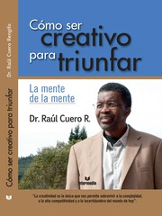 Cover of: Cómo ser creativo para triunfar: la mente de la mente by 