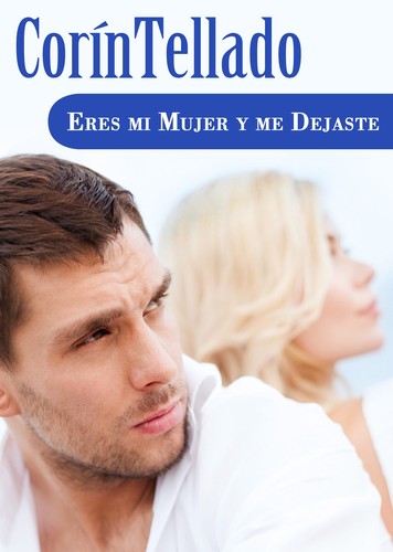 Eres mi mujer y me dejaste by Corín Tellado | Open Library