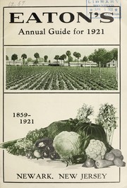 Cover of: Eaton's descriptive catalogue: 1921 guide for the farm and garden