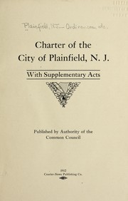 Charter of the city of Plainfield, N.J. by Plainfield, N.J. Charters
