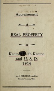 Appraisement of real property in Kenton, South Kenton and U.S.D., 1916 by Hardin County (Ohio). Auditor's Office