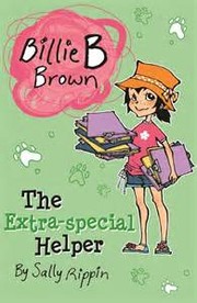 Cover of: Billie B. Brown: The Extra-Special Helper by 