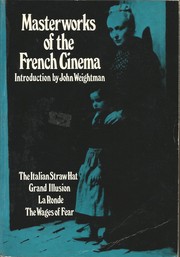 Cover of: Masterworks of the French Cinema: The Italian Straw Hat : Grand Illusion : La Ronde : The Wages of Fear
