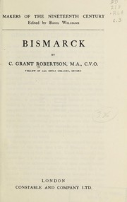 Cover of: Bismarck by Robertson, Charles Grant Sir