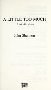 A little too much by John Shannon