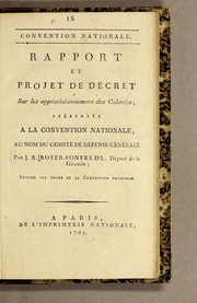 Rapport et projet de décret sur les approvisionnemens des colonies by France. Convention nationale