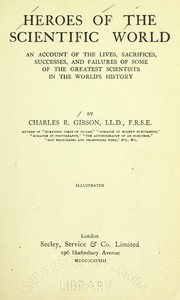 Cover of: Heroes of the scientific world by Gibson, Charles R.