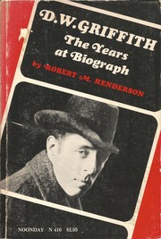 Cover of: D. W. Griffith: the years at Biograph | Robert M. Henderson