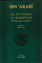 Cover of: AL-FUTUHAT AL-MAKKIYAH (Volume 1: Books 1 and 2): The Openings in Makkah