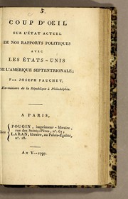 Cover of: Coup d'œil sur l'état actuel de nos rapports politiques avec les États-Unis de l'Amérique septentrionale by Fauchet, Joseph baron