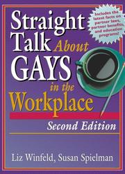 Cover of: Straight Talk About Gays in the Workplace (Haworth Gay & Lesbian Studies) (Haworth Gay & Lesbian Studies) by Liz Winfeld, Susan Spielman