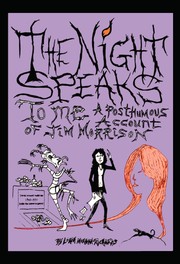 Cover of: The Night Speaks to Me: A Posthumous Account of Jim Morrison