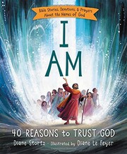 Cover of: I Am: 40 Reasons to Trust God by 