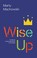 Cover of: Wise Up: 10-Minute Family Devotions in Proverbs