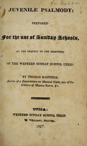 Cover of: Juvenile psalmody: prepared for the use of Sunday schools, at the request of the directors of the Western Sunday School Union ...