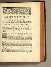 Cover of: Observations sur la Carte de l'isle de Saint Domingue, et de ses débouquemens: dressée au Dépôt des plans de la Marine pour le service des vaisseaux du roy. Par ordre de M. Rouillé secretaire d'etat, ayant le département de la Marine 1750