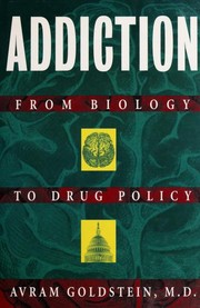 Cover of: Addiction: from biology to drug policy