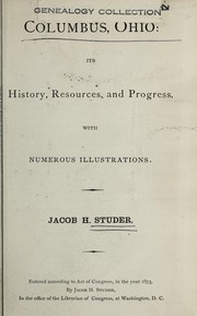 Cover of: Columbus, Ohio: its history, resources, and progress by Jacob Henry Studer