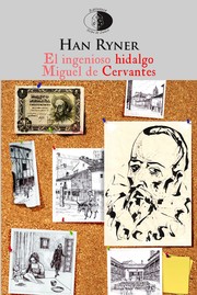 Cover of: El ingenioso hidalgo Miguel de Cervantes: palabra sofocada y subterránea de un siglo de silencio