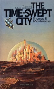 Cover of: The time-swept city by Thomas F. Monteleone