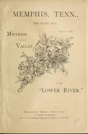 Cover of: Memphis, Tenn., the bluff city: mistress of the valley of the "Lower river.".