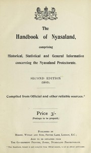 Cover of: The handbook of Nyasaland: comprising historical, statistical and general information concerning the Nyasaland Protectorate