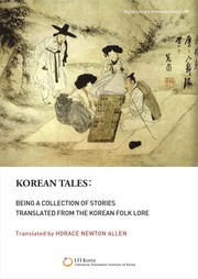 Cover of: KOREAN TALES: BEING A COLLECTION OF STORIES TRANSLATED FROM THE KOREAN FOLK LORE