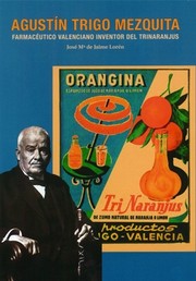 Cover of: Agustín Trigo Mezquita: Farmacéutico valenciano inventor del Trinaranjus