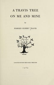 A Travis tree on me and mine by Harold G. Travis