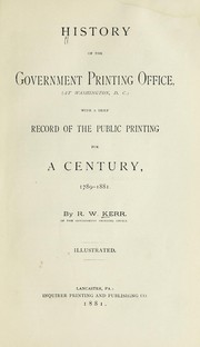 Cover of: History of the Government Printing Office, (at Washington, D.C.) | Robert Washington Kerr