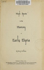 High spots in the history of early Elyria by Perry S. Williams