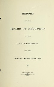 Cover of: Report of the Board of Education of the City of Galesburg for the school years 1899-1903