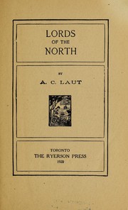 Cover of: Lords of the North by Agnes C. Laut