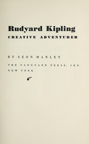 Cover of: Rudyard Kipling, creative adventurer | Seon Manley