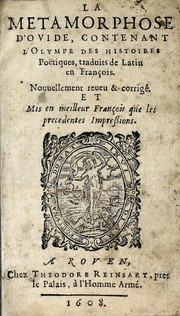 Cover of: La Metamorphose d'Ouide: contenant l'Olympe des histoires poëtiques : traduits de latin en françois