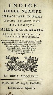 Indice delle stampe intagliate in rame a bulino e in acqua forte, esistenti nella Calcografia della R.C. Apostolica alla Curia Innocenziana by Calcografia camerale (Rome, Italy)