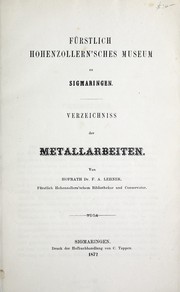 Cover of: Fürstlich Hohenzollern'sches Museum zu Sigmaringen: Verzeichniss der Metallarbeiten