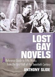 Cover of: Lost gay novels by Anthony Slide